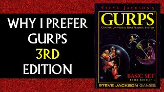 Why I prefer GURPS 3rd edition