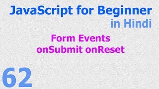 62 JavaScript Hindi - Beginner Tutorials - Form Events onSubmit onReset