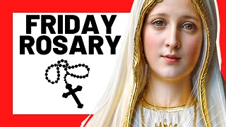 TODAY HOLY ROSARY: FRIDAY, FEBRUARY 28, 2025 - THE HOLY ROSARY FRIDAY