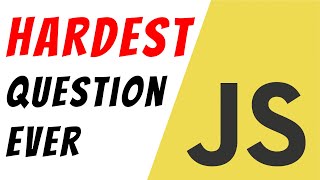 HARDEST JavaScript Interview Question Ever! Part 1