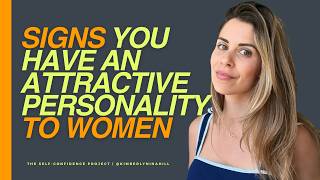 Signs You Have An Attractive Personality To Women