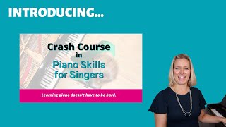 Are you a singer who needs to learn piano?  Crash Course in Piano Skills for Singers is for YOU!