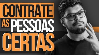 Como CONTRATAR um ÓTIMO funcionário? (DICA muito VALIOSA) - MENTORIA GESTÃO DE PESSOAS - Parte 2