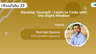 KotaTalks 23: Develop Yourself - Learn to Code with the Right Mindset