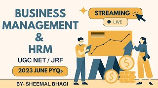 📝Business Management & HRM | 2023 June PYQs (with Explanations) | UGC NET | Sheemal Bhagi