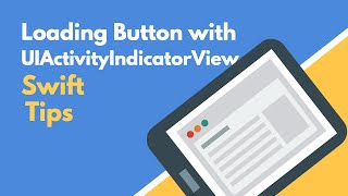 Loading Button with UIActivityIndicatorView | Swift iOS
