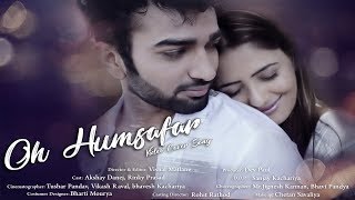 Oh Humsafar | video cover song - 2019