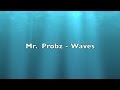 Mr. Probz - Waves Lyrics