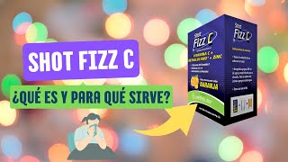 Shot Fizz C: ¿Qué es y para qué sirve? ¿Cuánto tiempo se toma? ¿Qué contiene?