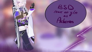 BSD react to Y/N as Acheron | RU/ANG | HSR \u0026 BSD | FULL | Fyodor, Dazai, Sigma, Chuuya, Nikolai |