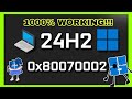 Windows 11 Version 24H2 Not Installing Error Code 0x80070002 FIX | Fix Windows 11 Error 0x80070002