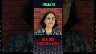 Term 10  Right time to file for a patent #shorts #keytermsofpatentsact #pct