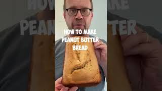 How To Make Peanut Butter Bread EASY RECIPE 🔥 #shorts