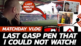 VLOG: "I CAN'T WATCH!" LAST SECOND SCENES AS DOM IS SPOT ON! | AFC Bournemouth 1 - 1 Fulham