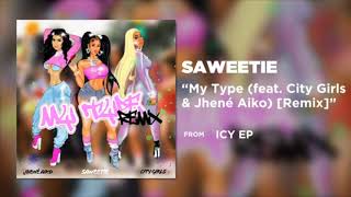 Saweetie My Type Remix Ft City Girls & Jhené Aiko Clean