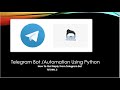 Telegram Bot Tutorial With Python|How To Get Response From Telegram Bot Using Python|Tutorial 2