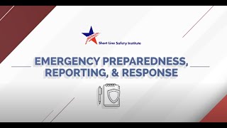 Short Line Safety Institute -  Emergency Preparedness, Reporting \u0026 Response