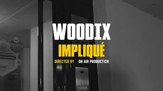 WOODIX - IMPLIQUÉ