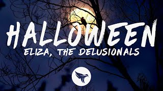 Eliza & The Delusionals - Halloween (Lyrics)