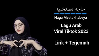 Haga Mestakhabeya ala bali Viral Tiktok 2023 ( Lirik Arab, latin Dan Terjemah )