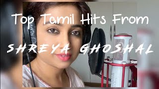 Top Tamil Hits From Shreya Ghoshal Songs | Jukebox | Lyrics