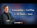 Full-Stack AI in Java: From Cassandra to CarPlay - A Production SaaS Story