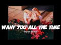 [ Vietsub • Lyrics ] Want You All the Time - Bryant Barnes