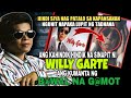 GANITO PALA NAWALA SI WILLY GARTE | WILLY GARTE STORY | Gintong ArawTV