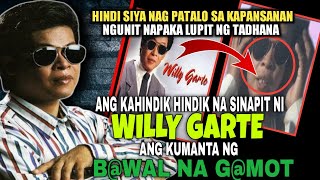 GANITO PALA NAWALA SI WILLY GARTE | WILLY GARTE STORY | Gintong ArawTV