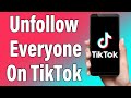 How To Unfollow Everyone On TikTok At Once 2022 | Unfollow Everyone On Your TikTok Following List