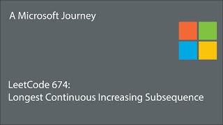 LeetCode 674 - Longest Continuous Increasing Subsequence: A Microsoft Journey