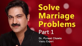 Are You Facing Marriage Problems? (Part 1) Vastu Shastra Tips for Marriage