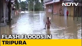 Two Dead, Over 13, 000 Shifted To Relief Camps In Tripura Flashfloods