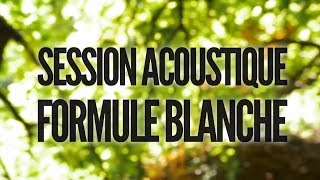 SoliDam / Formule Blanche / Sous les Faux de Verzy / Session acoustique \