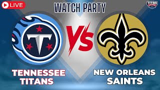 Tennessee Titans vs New Orleans Saints Live Streaming Watch Party | NFL Football 2023