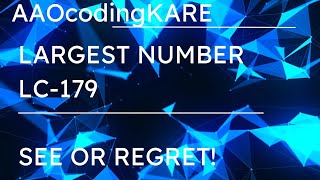 Leetcode 179: Largest Number | Efficient Solution Explained with Code and Examples