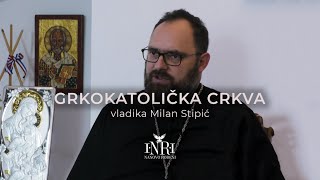 Intervju s vladikom Milanom Stipićem - Grkokatolička Crkva