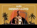 Dennis Lloyd - Alien (Topic Remix) [Lyric Video]