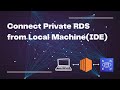 Connect Private AWS RDS From Local machine(CodeIDE) by awsmasterchef