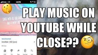 Play Music On Youtube While Close!