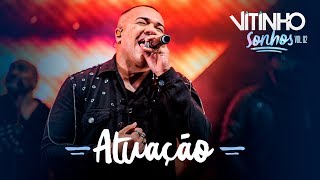 VITINHO - Atuação (Ao Vivo)