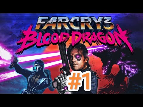 Far Cry® 3 Blood Dragon Classic Edition #1 - YouTube