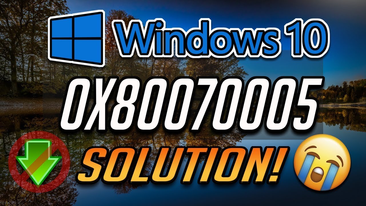 5 Ways To Fix Windows Update Error 0x80070005 Permanently