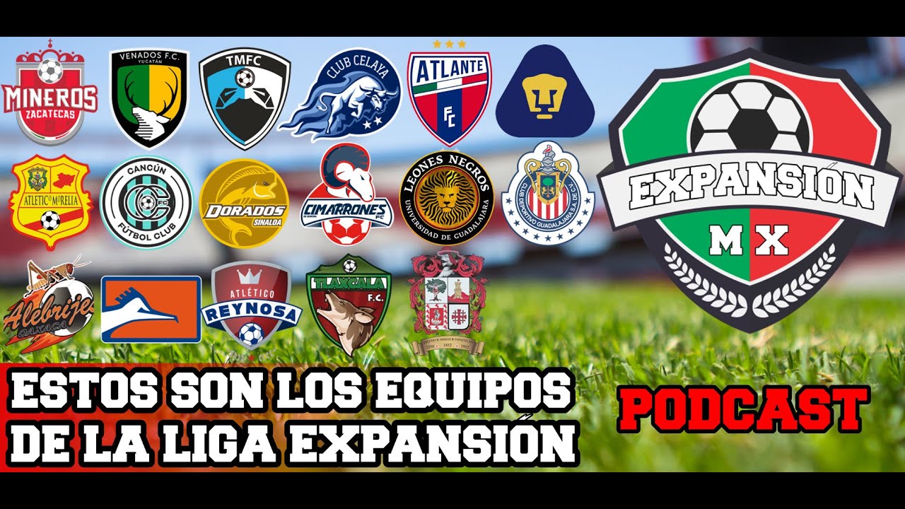 Liga De Expansión MX - Estos Son Los 17 Equipos Que Participaran En La ...