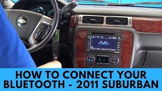 2011 Chevrolet Suburban: How to Connect Bluetooth