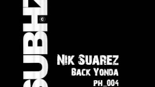 SUB HZ Presents Back Yonda by Nik Suarez