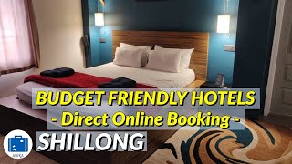 Best Hotel To Stay In Shillong | Shillong Hotel Low Price | Budget \u0026 Cheap Hotels In Shillong