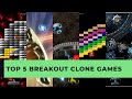 TOP 5 BREAKOUT CLONE GAMES