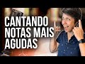 Como cantar NOTAS MAIS AGUDAS