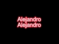 Lady Gaga Alejandro Paroles